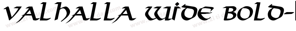 Valhalla Wide Bold字体转换
